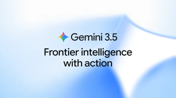 Gemini 3.5 Flash announcement